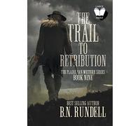 B N Rundell The Trail to Retribution (Copertina rigida) Plainsman Western