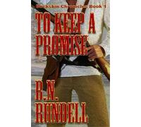 B N Rundell To Keep A Promise (Tascabile) Buckskin Chronicles
