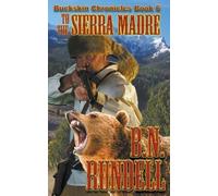 B N Rundell To The Sierra Madre (Tascabile) Buckskin Chronicles