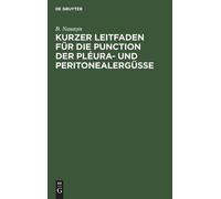 B Naunyn Kurzer Leitfaden Für Die Punction Der Pléura- Und Pe (Copertina rigida)