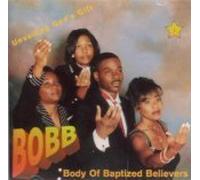 B.O.B.B. (BODY OF BAPTIZED BELIEVERS) - Unveiling God's Gift (UK Import)