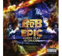 B.O.B. - E.P.I.C. (Every Play Is Crucial)