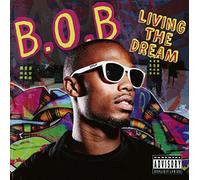 B.O.B. - Living The Dream
