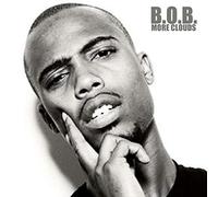 B.O.B - More Clouds