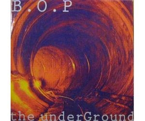 B.O.P. Entertainment Presents / The Underground EP