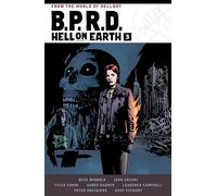 B.P.R.D. Hell on Earth Volume 3