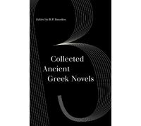 B. P. Reardon Collected Ancient Greek Novels (Tascabile)