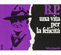 B. P. Story. Vita di Baden Powell
