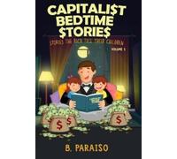 B Paraiso Capitalist Bedtime Stories Volume 1 (Tascabile)