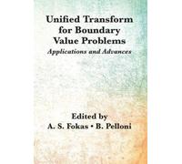 B. Pelloni Unified Transform for Boundary Value Problems (Tascabile)