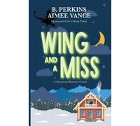 B Perkins Aimee Vance Wing and a Miss (Tascabile) Deadlights Cove