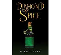B Philippe Diamond Spice (Copertina rigida)