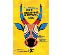 B. R. Ambedkar Beef, Brahmins, and Broken Men (Copertina rigida)