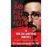 B R Bates The 'Baby Doll' Serial Killer (Tascabile)