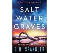 B R Spangler Saltwater Graves (Tascabile) Detective Casey White
