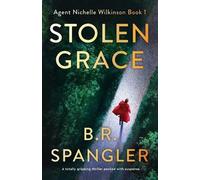 B R Spangler Stolen Grace (Tascabile) Agent Nichelle Wilkinson