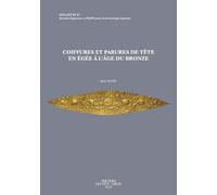 B. Ramé Coiffures et parures de tête en Égée à l'Âge du Bronz (Copertina rigida)