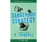 B Randall Dangerous Strategy (Tascabile) Shut Up and Drive