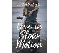 B. Randall B Randall Love in Slow Motion (Tascabile)