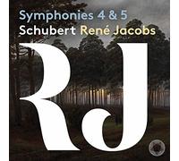 B Rock Orchestra, René Jacobs - Schubert Symphonies 4 & 5