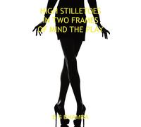 B S Bhamra high stillettos the play in two frames of mind (Tascabile)