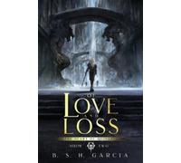 B S H Garcia Of Love and Loss (Tascabile)