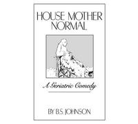 B.S. Johnson HOUSE MOTHER NORMAL PA (Tascabile)