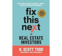 B Scott Todd Fix This Next for Real Estate Investors (Tascabile)