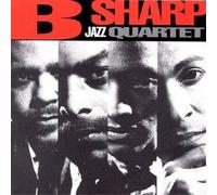 B Sharp Jazz Quartet - B Sharp Jazz Quartet