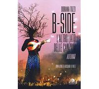 B-side. L'altro lato delle canzoni. Autunno