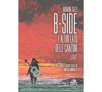 B-side. L'altro lato delle canzoni. Estate