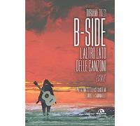 B-side. L'altro lato delle canzoni. Estate