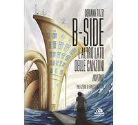B-side. L'altro lato delle canzoni. Inverno