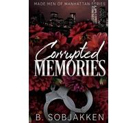 B Sobjakken Corrupted Memories (Tascabile) Made Men of Manhattan