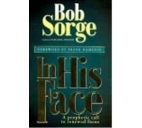 B. Sorge In His Face : Prophetic Call to Renewed Focus (Tascabile)