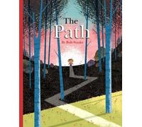 Path, The: A Picture Book About Finding Your Own True Way