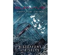 B Steffens L E Sells Survive (Copertina rigida) From the Ashes