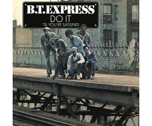 B.T. Express - Do It 'Til You're Satisfied - 40th Anniversary Edition (Clear Blue Vinyl/Gatefold Cover)