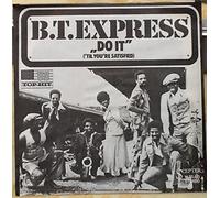 B.T. Express - Do it ('til you're satisfied, F) / Vinyl single [Vinyl-Single 7'']