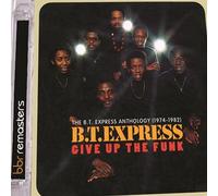 B.T. Express Give Up the Funk: The B.T. Express Anthology 1974-1982 (CD) Album