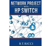 B T Ricci Network Project with HP Switch (Tascabile)