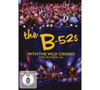 B-The 52'S - With The Wild Crowd!