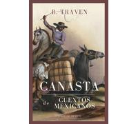 B Traven Canasta de cuentos mexicanos (Tascabile)