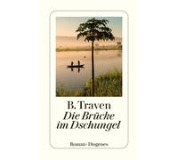 B. Traven Die Brücke im Dschungel (detebe) (Tascabile)