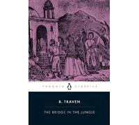 B. Traven The Bridge in the Jungle (Tascabile)