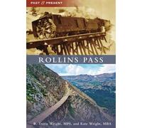 B Travis Wright Kate E Wright Rollins Pass (Tascabile) Past and Present