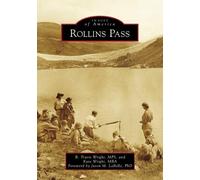 B. Travis Wright Kate Wright Jason M. Labelle Rollins Pass (Tascabile)