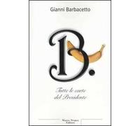 B. Tutte le carte del Presidente