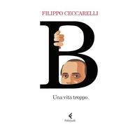 B. Una vita troppo
