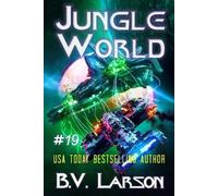 B V Larson Jungle World (Tascabile) Undying Mercenaries